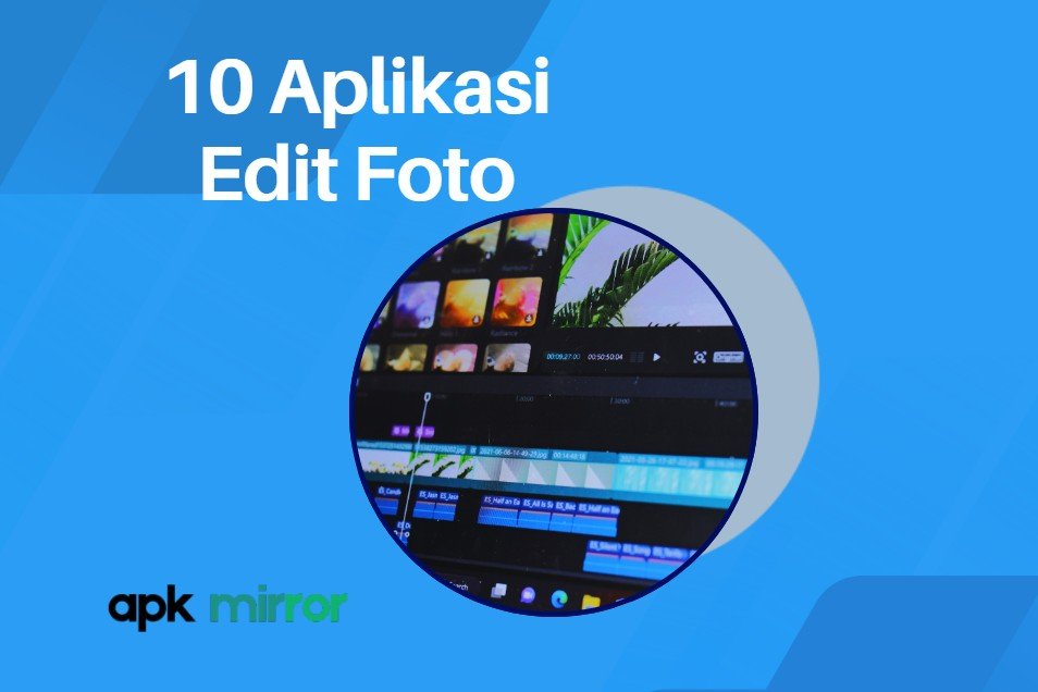 10 Aplikasi Edit Foto