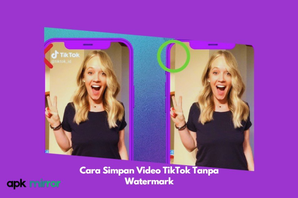 Cara Simpan Video TikTok Tanpa Watermark