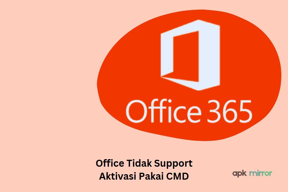 Solusi Jika Office Tidak Support Aktivasi Pakai CMD